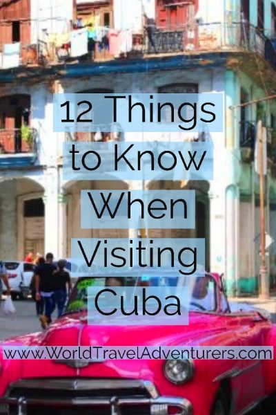 12 things to know in Cuba Worldtraveladventurers